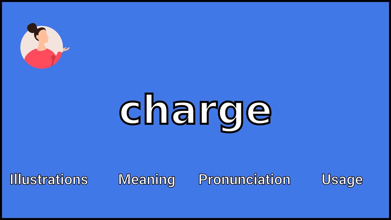CHARGE - Meaning and Pronunciation
