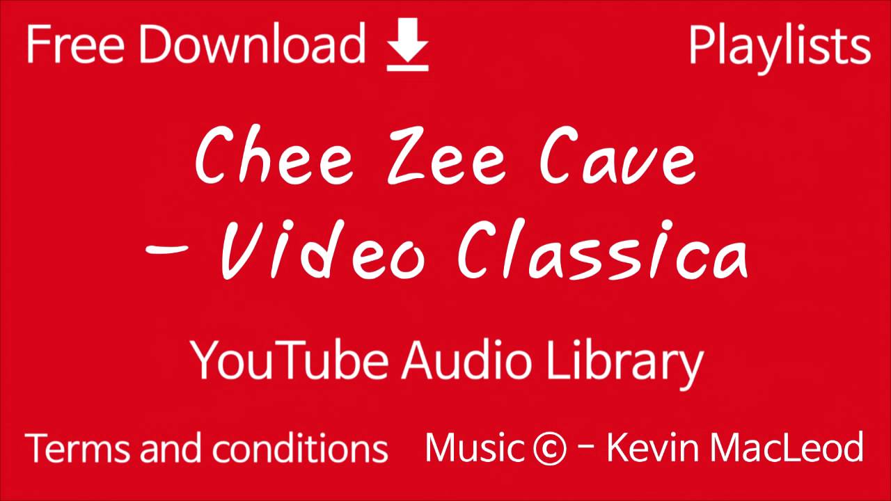 Chee Zee Cave - Video Classica | YouTube Audio Library