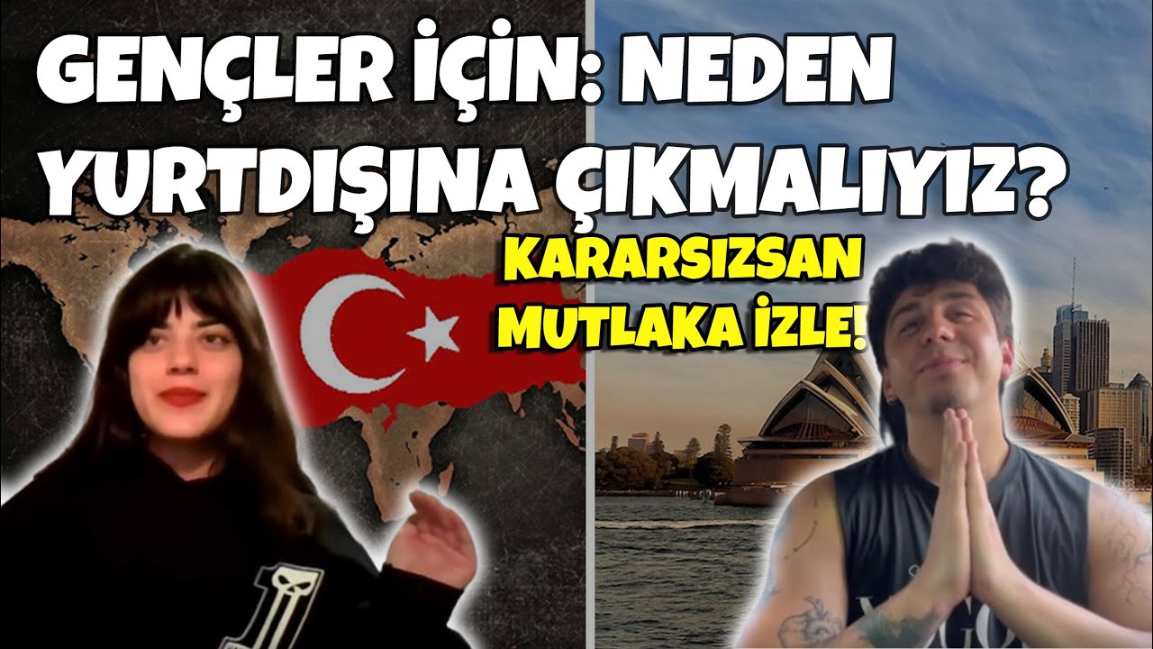 Neden Türk Gençleri Yurtdışına Çıkmalı? | Why Should Turkish Youth Go Abroad?