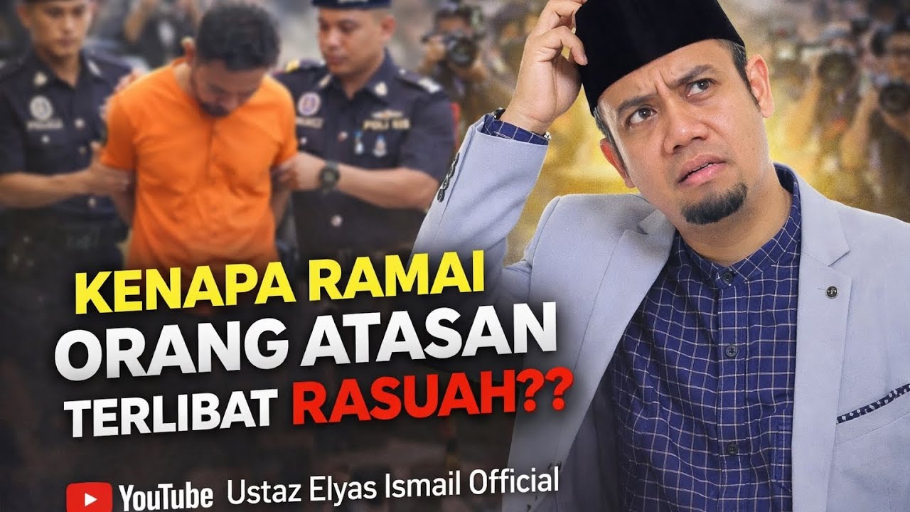 Kenapa Orang Atasan Ramai Terlibat RASUAH?