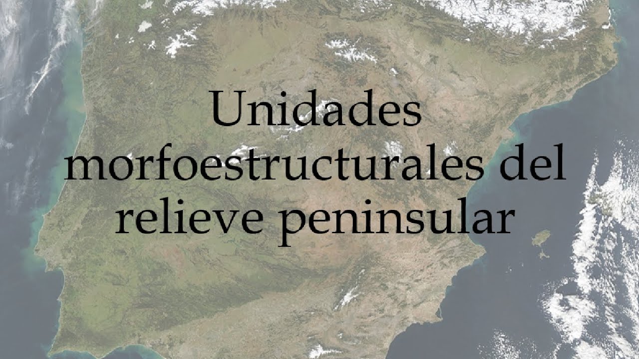 1.3. Unidades morfoestructurales de la península ibérica