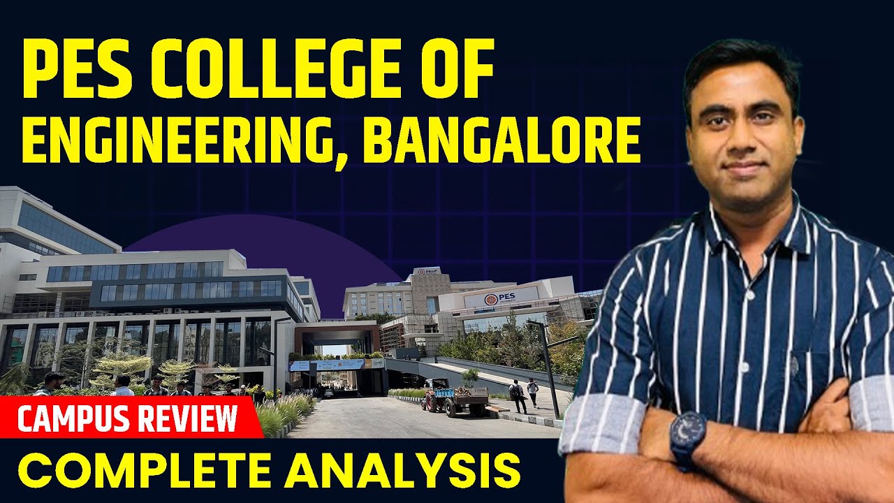 PES College of Engineering Bangalore Review | Campus Visit, Cut Off, Fees, Budget & More