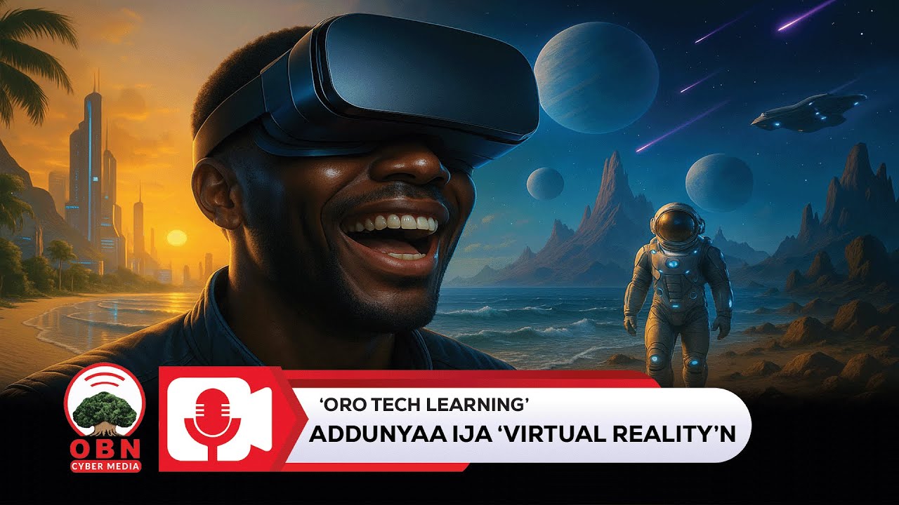 Oro tech learning ; Addunyaa Ija 'Augmented Reality' fi 'Virtual Reality'n ,  Chatgpt 5