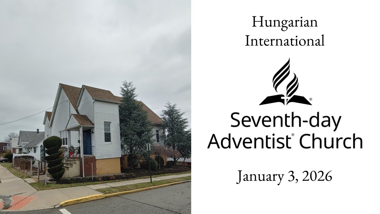 Hungarian International SDA Church Livestream | Saturday January 10, 2026