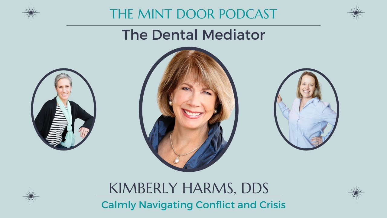 The Dental Mediator: Kimberly Harms, DDS