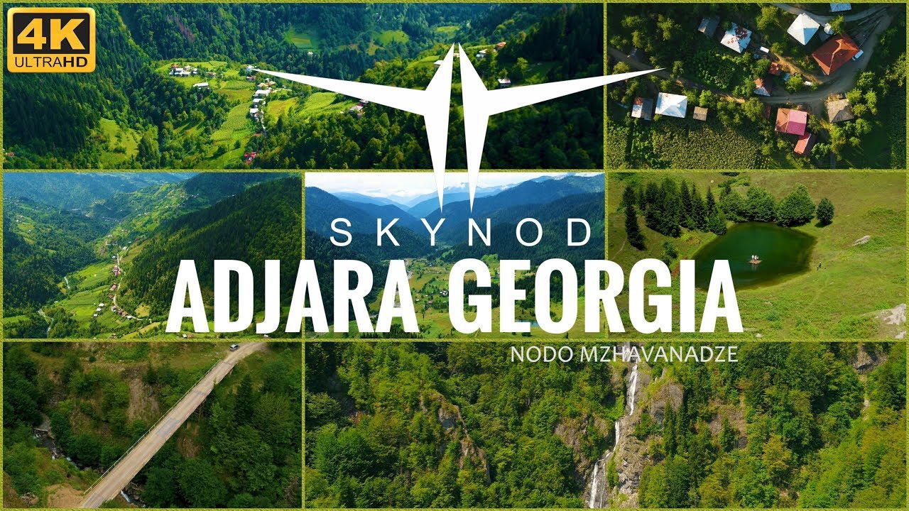 ADJARA GEORGIA  4K / აჭარა საქართველო  4K