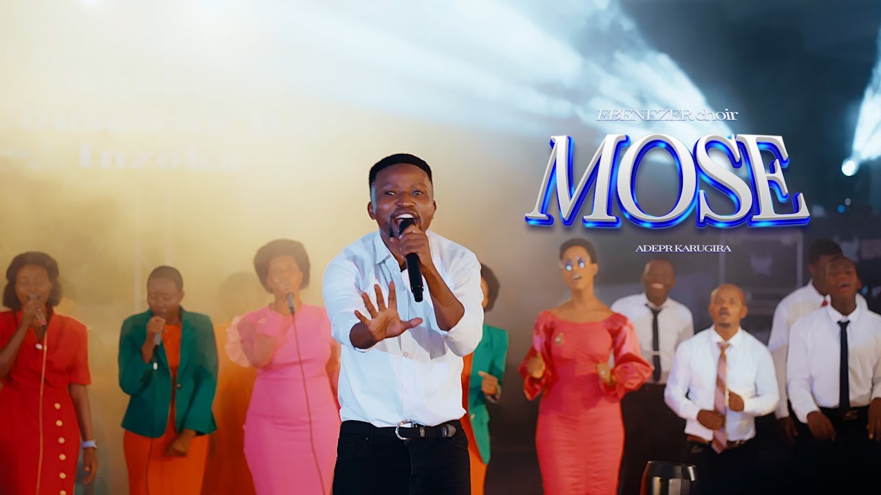 MOSE - EBENEZER CHOIR ADPER KARUGIRA