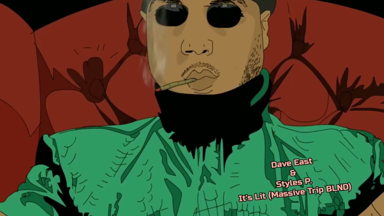 Dave East & Styles P. - It's Lit (Massive Trip BLND)