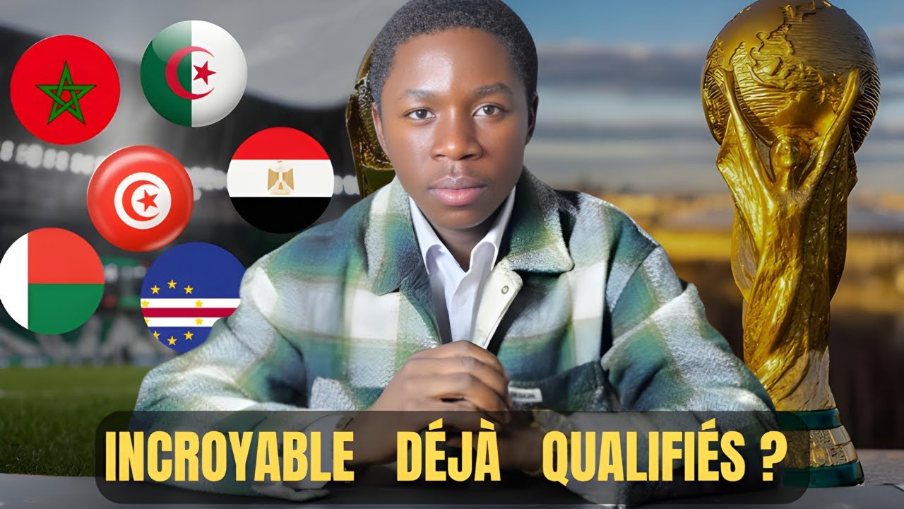 🌍🔥Afrique  Qui est d&eacute;j&agrave; qualifi&eacute; pour le Mondial 2026  Et les g&eacute;ants &eacute;limin&eacute;s