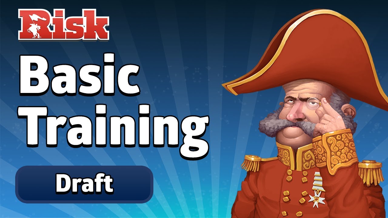 RISK: Global Domination - Basic Training | Draft