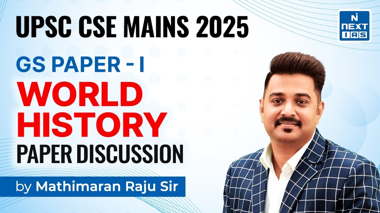 WORLD HISTORY (GS Paper-1) Discussion by Mathimaran Sir | CSE Mains 2025 | NEXT IAS #nextias