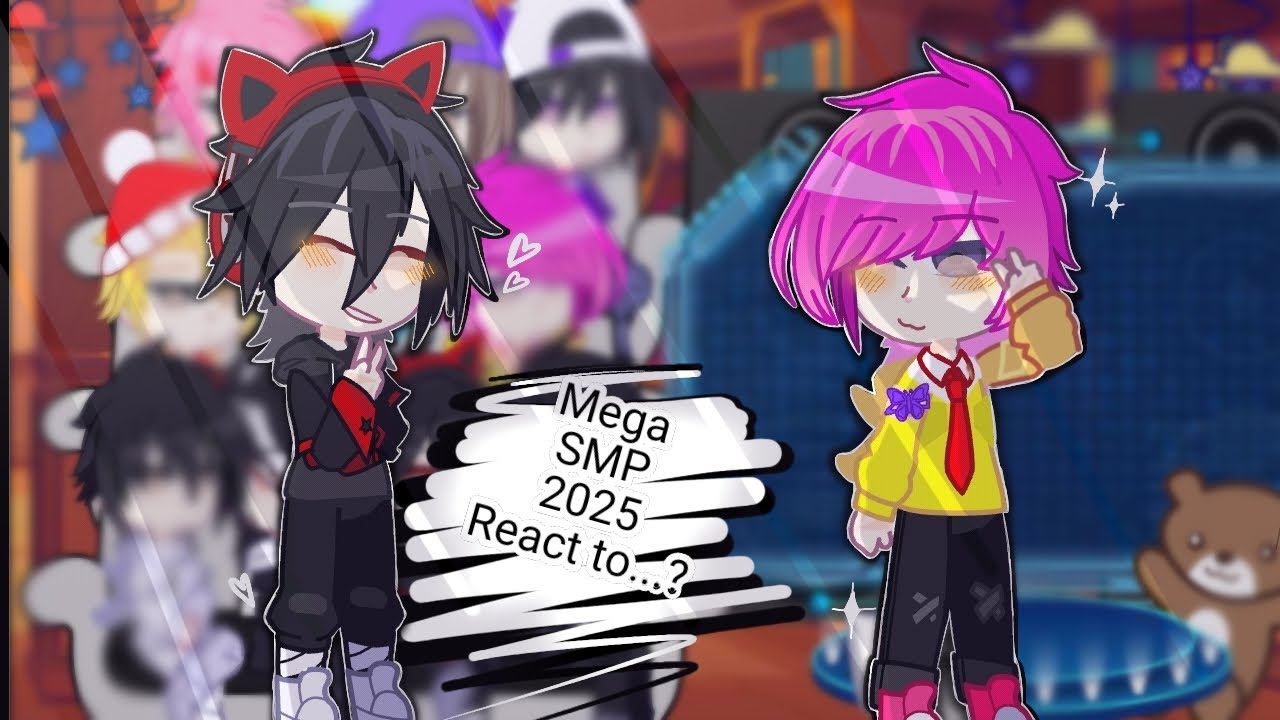 [MEGA SMP 2025 REACT TO]!!AU+OCC!!||Xàm+Nhạt||By:me|| #megasmp #viral #fyp ||