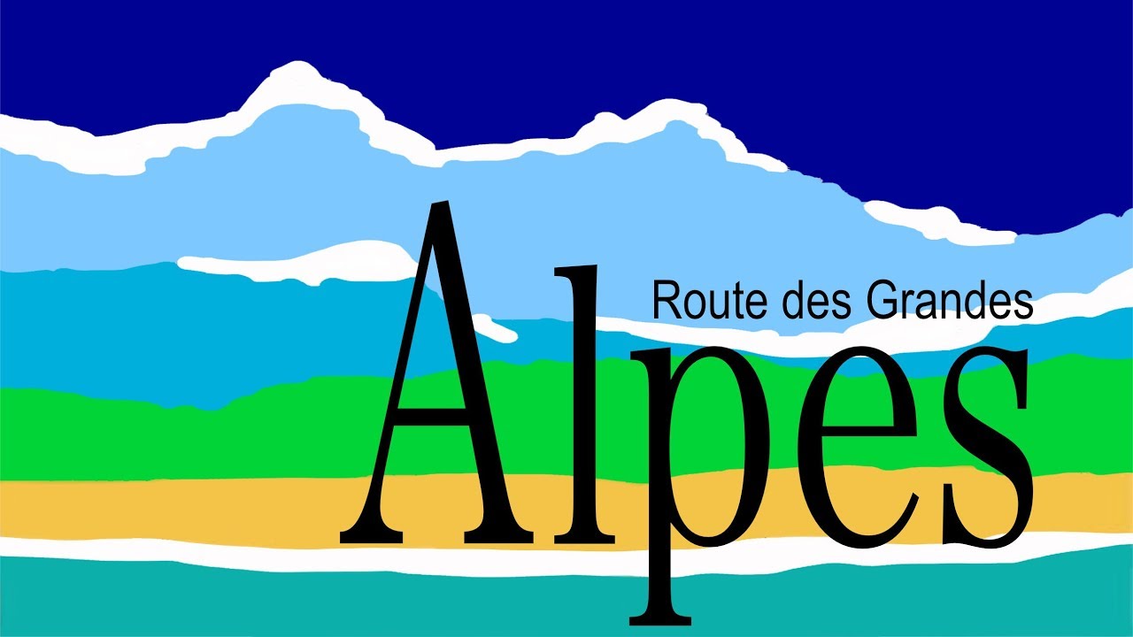Route des Grandes Alpes 2018
