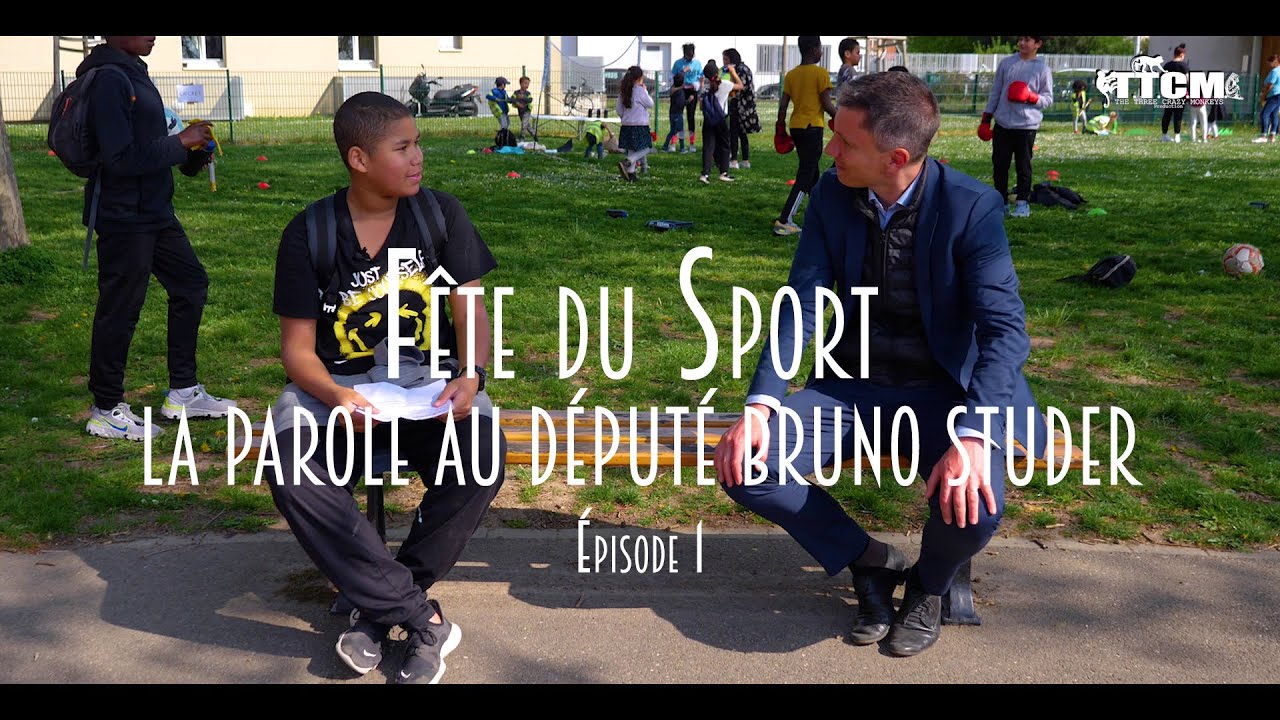 F&ecirc;te du sport - La parole au D&eacute;put&eacute; Bruno Studer - &Eacute;pisode 1/3