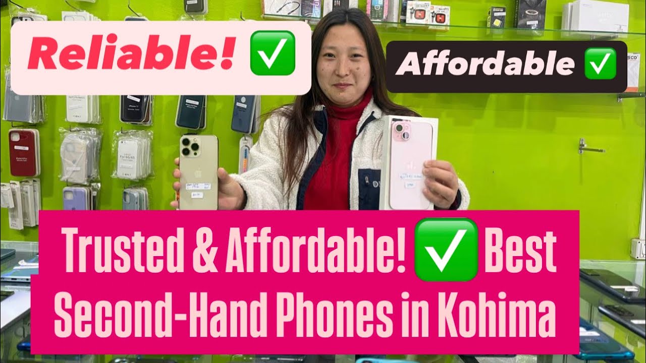 Best Second-Hand Phone Store in Kohima | Cheap & Trusted Deals!