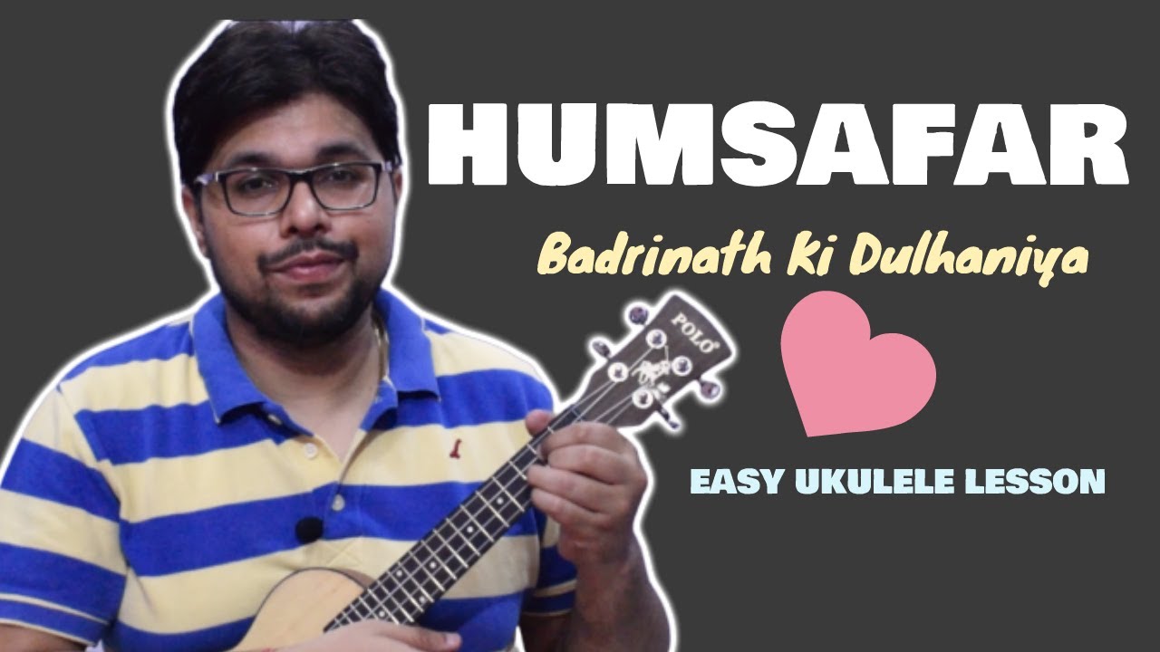 Humsafar (Badrinath Ki Dulhania) - Hindi Ukulele Tutorial | ukeguide