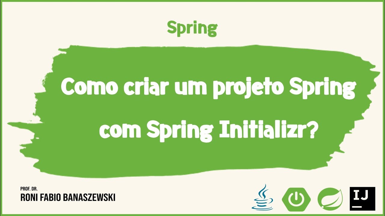 02 - Como criar um projeto Spring com Spring Initializr?