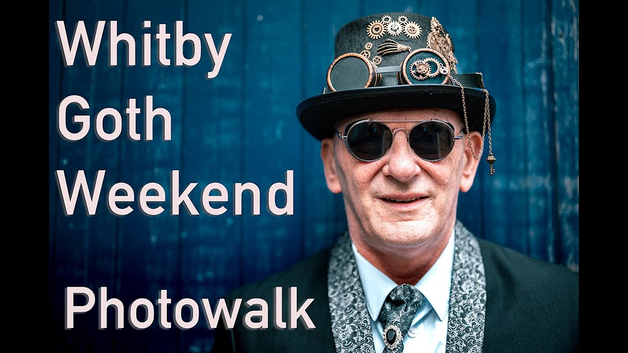 Whitby Goth Weekend Photo Walk