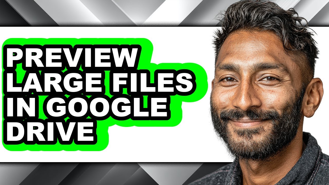 How to Preview Large Files in Google Drive (full Guide)