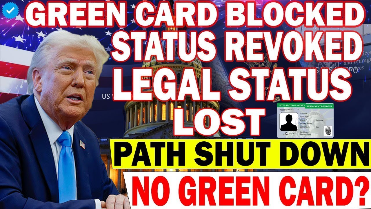 💥 Massive Immigration Update  Legal Status Revoked, Green Card Path Shut Down for Some
