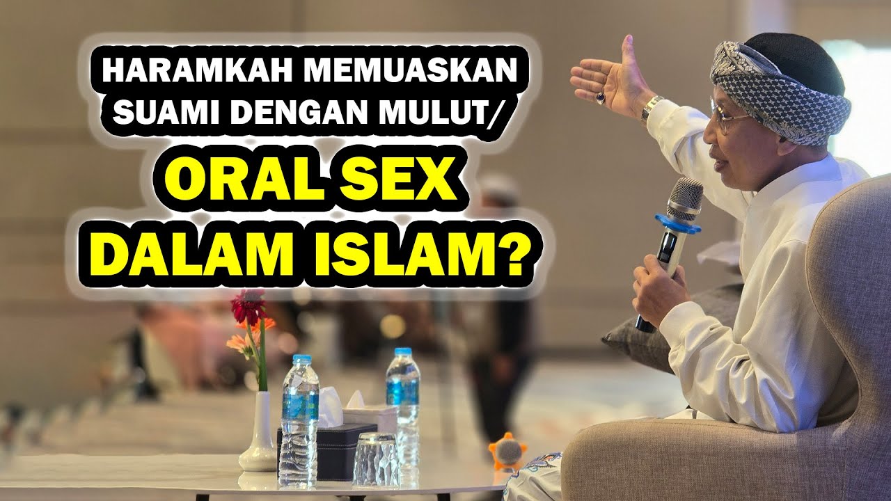 Haramkah Memuaskan Suami dengan Mulut/Oral Sex dalam Islam ❓- Buya Yahya