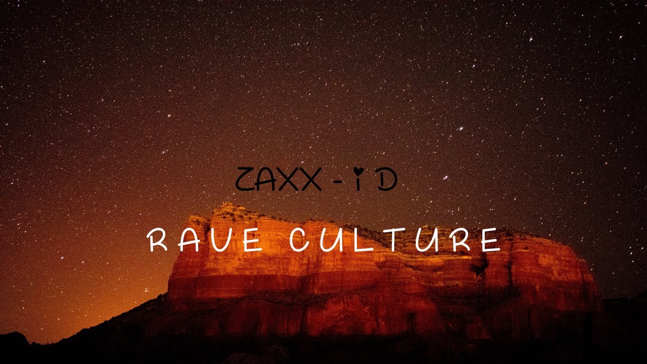 ZAXX - ID (Preview) RAVE CULTURE