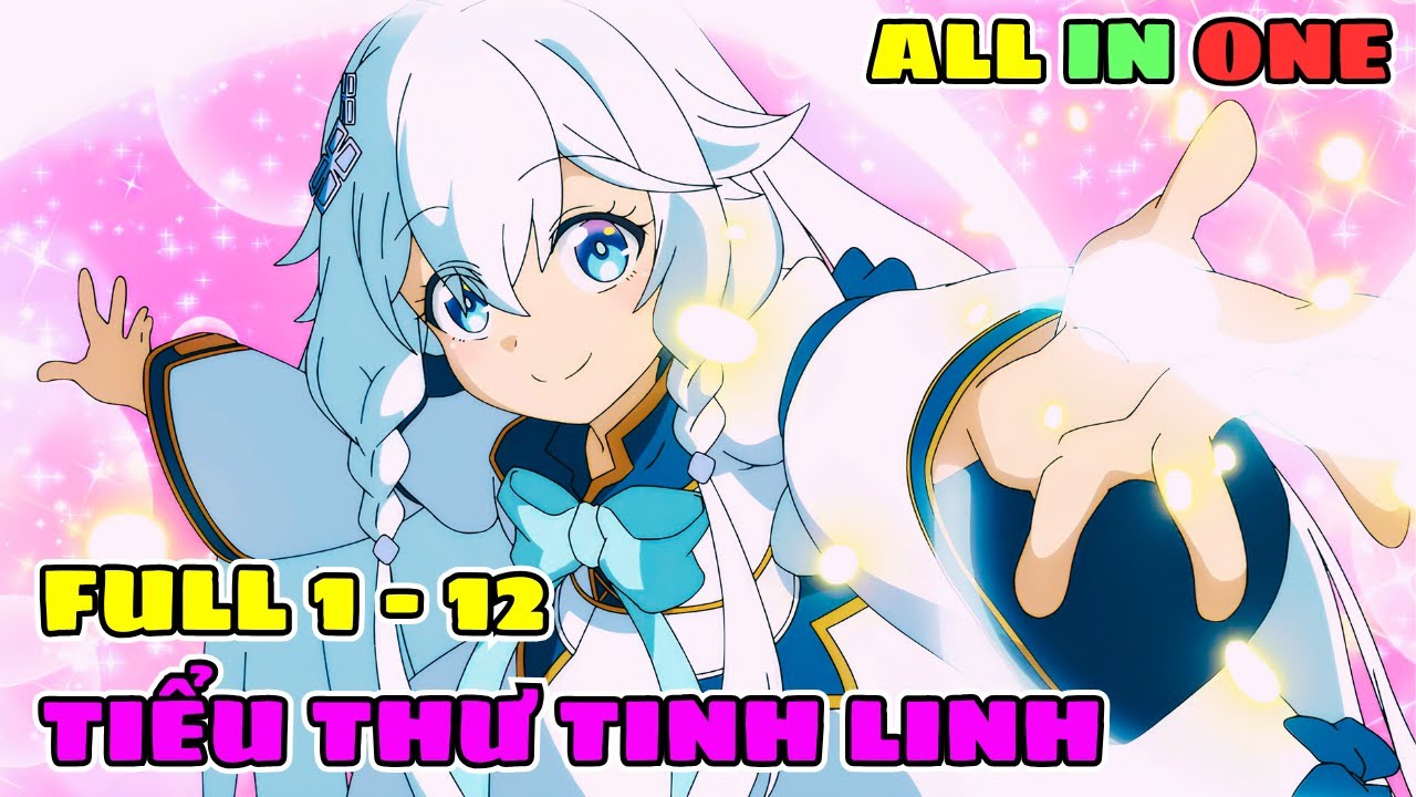 Tôi Chuyển Sinh Thành Cô Bé Tinh Linh Với Năng Lực Thao Túng Vật Chất | Full 1-12| Review Phim Anime