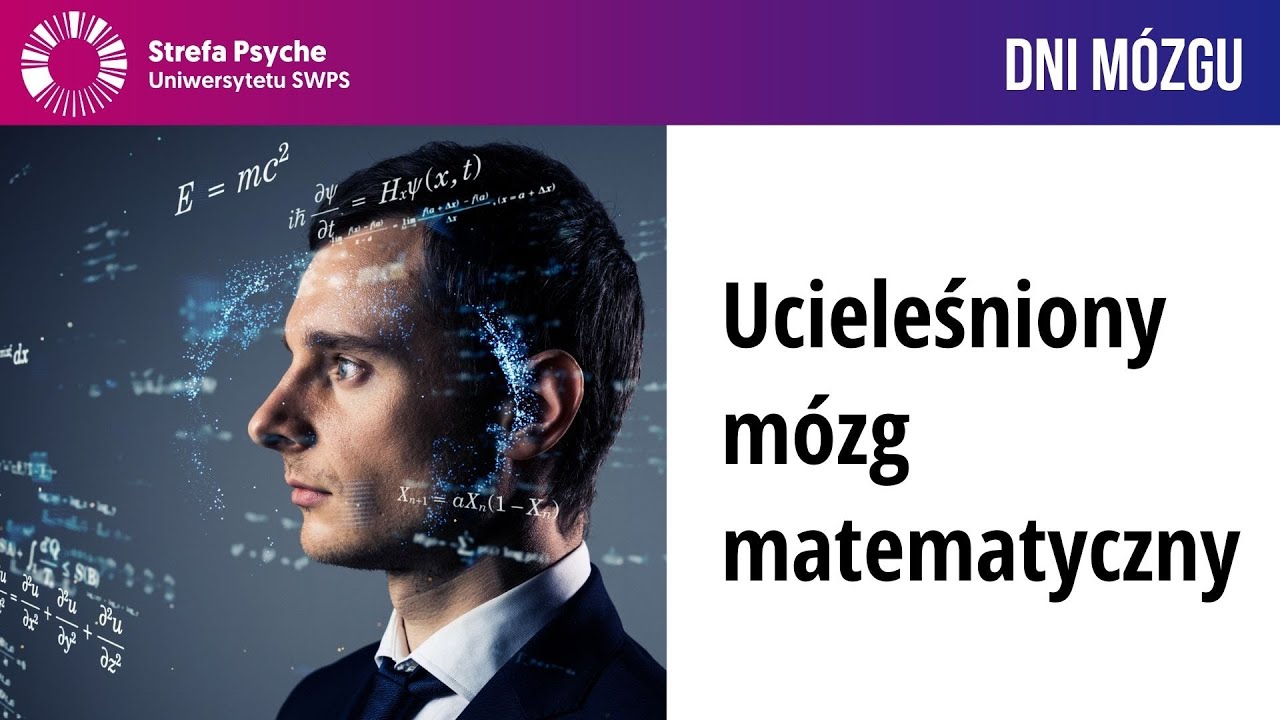 Ucieleśniony mózg matematyczny - dr hab. Mateusz Hohol, prof. UJ