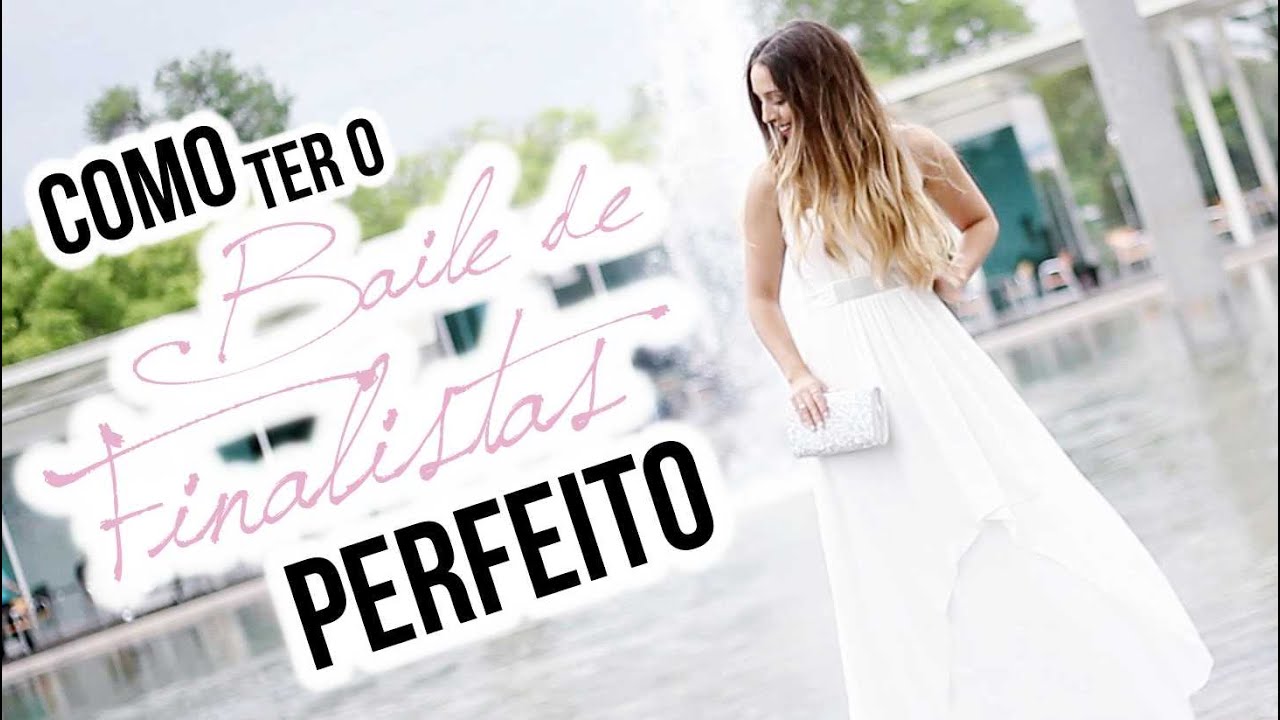 Dicas para um BAILE DE FINALISTAS perfeito + ESSENCIAIS