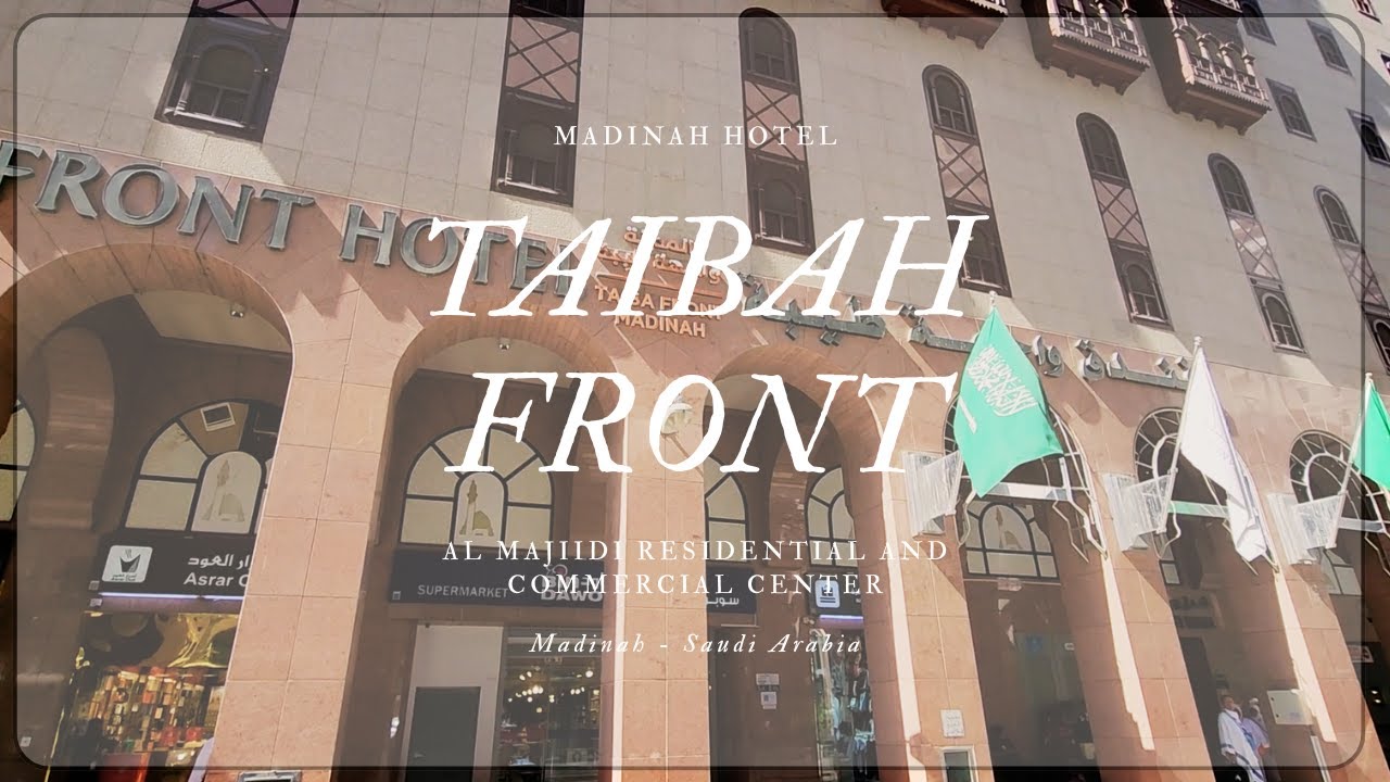 Taiba Front Hotel Madinah 2025