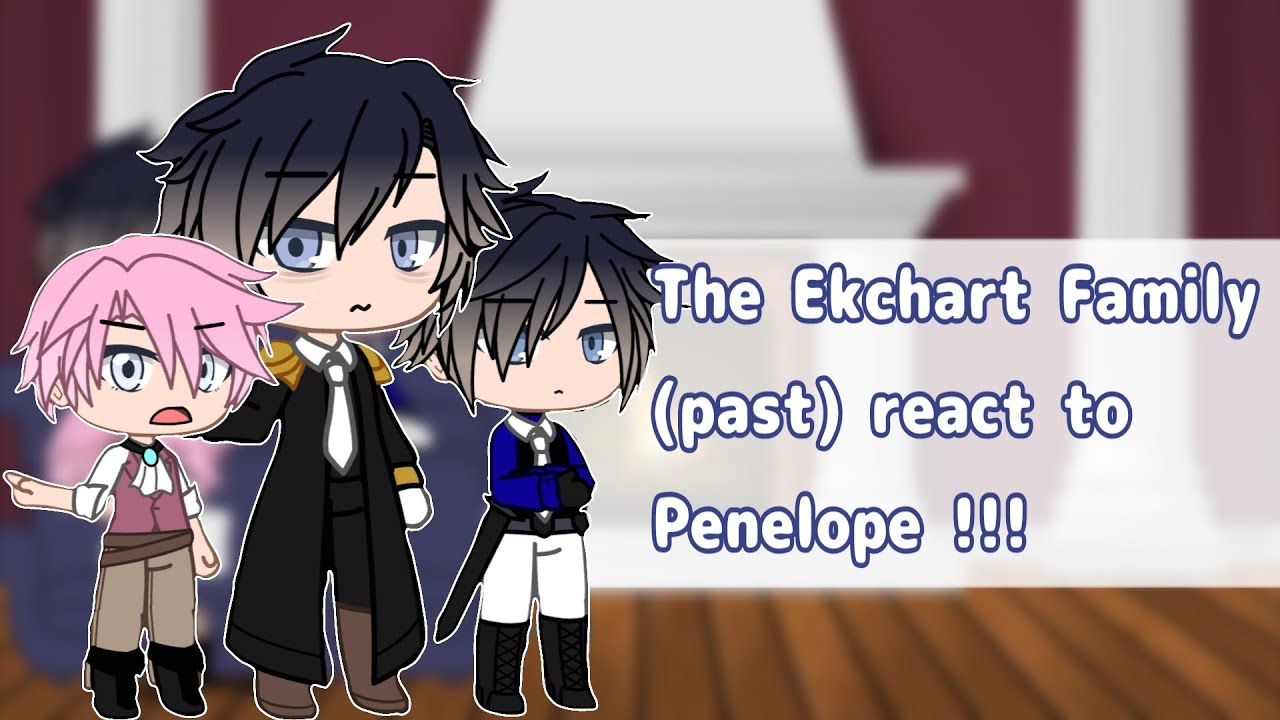 The Ekchart Family (past) react to Penelope !!!🇲🇽🇪🇸/🇺🇸