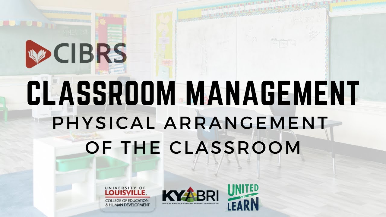 Classroom Management: Physical Arrangement