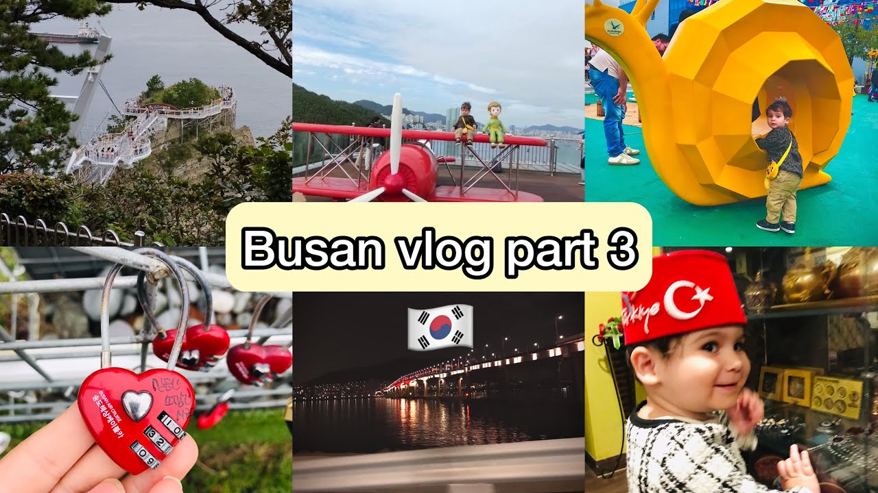 Busan vlog South Korean | Air park busan | oedo island busan | Turkish 🇹🇷 food in Korea | 🇵🇰🇰🇷