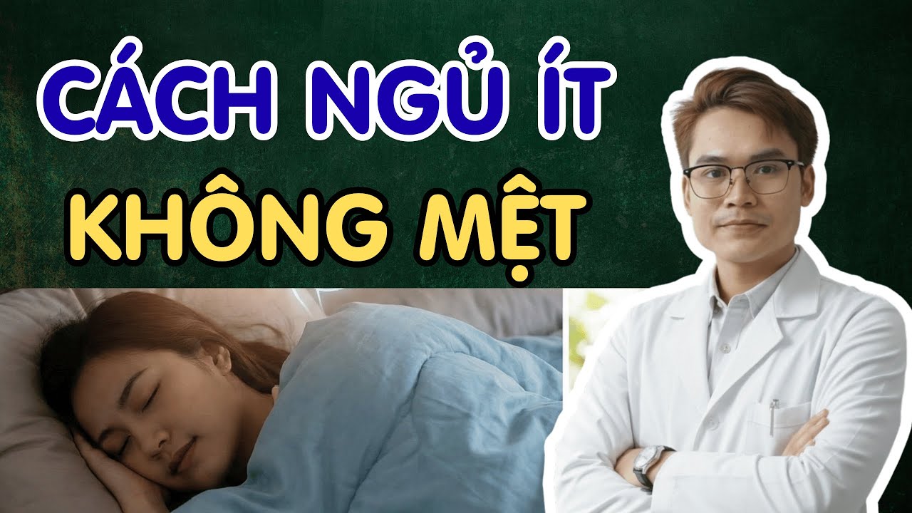 Cách Ngủ Ít Mà Sáng Dậy KHÔNG MỆT ( Đã Được Chứng Minh) | Bs Phạm Tuấn