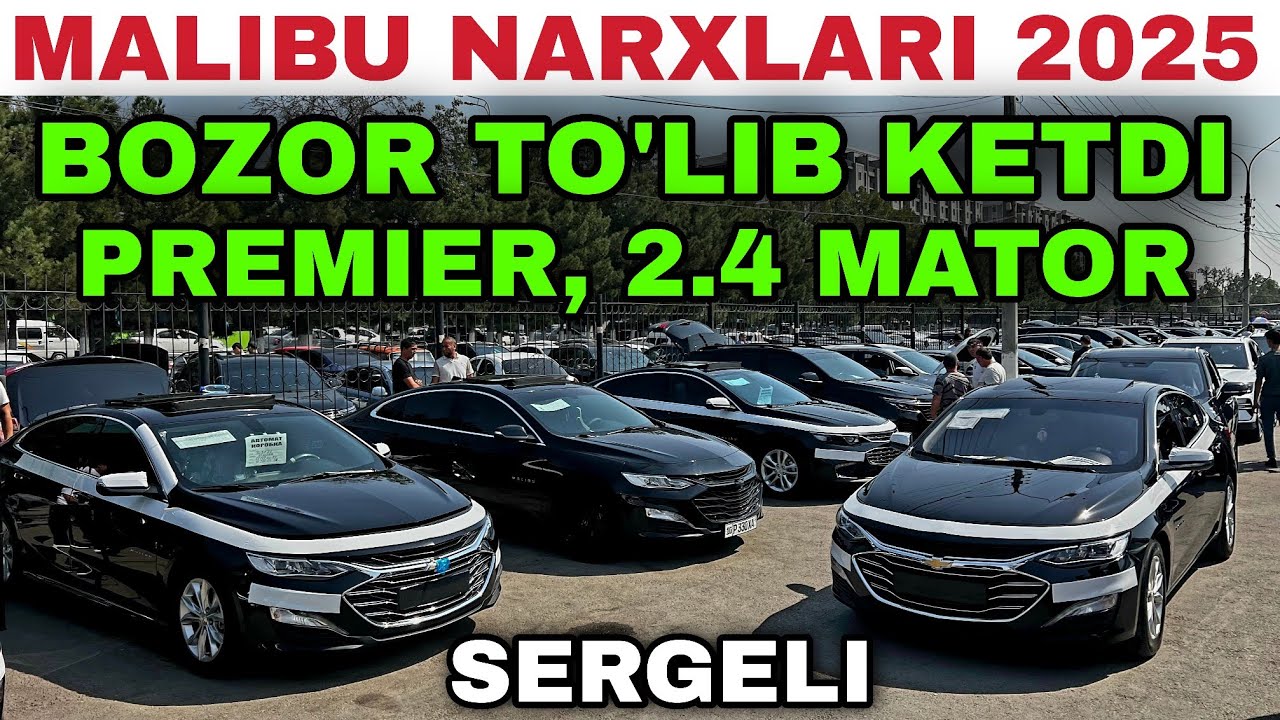 MANA AXVOL..! MALIBU NARXLARI SERGELI MOSHINA BOZORI 2025 Малибу нархлари 2025