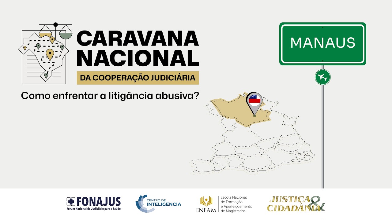 Caravana Nacional da Cooperação Judiciária em Manaus (AM) - veja como foi!