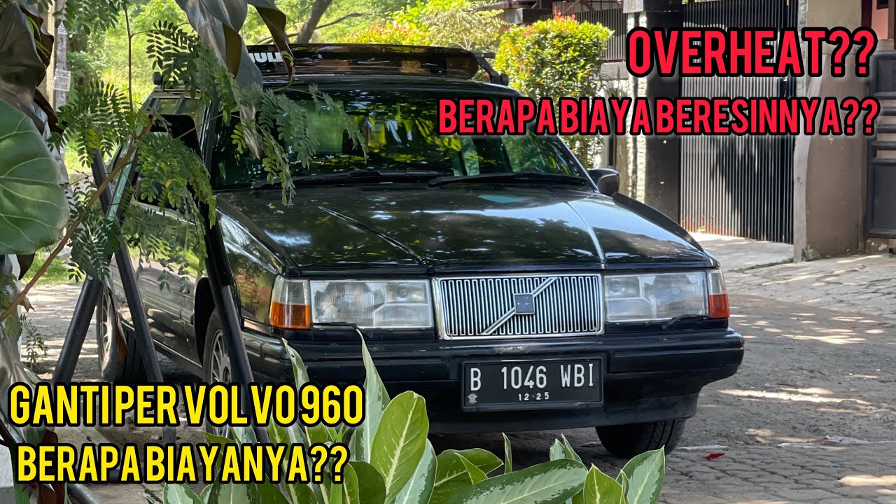 Volvo overheat, apa yang harus diganti? Berapa biaya ganti per? // Carvlog 009