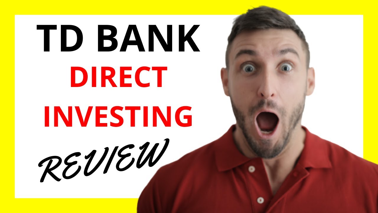 🔥 TD Direct Investing Review: Empowering Investors
