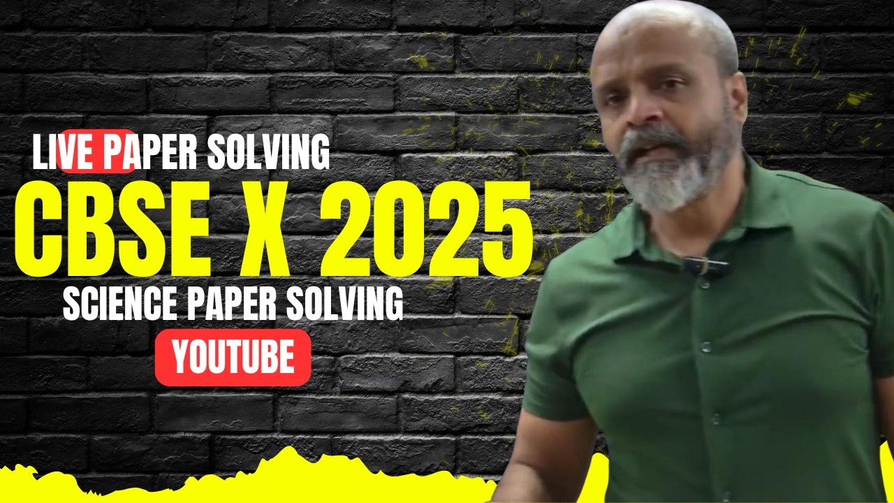Class X CBSE 2025 Science Paper Solving