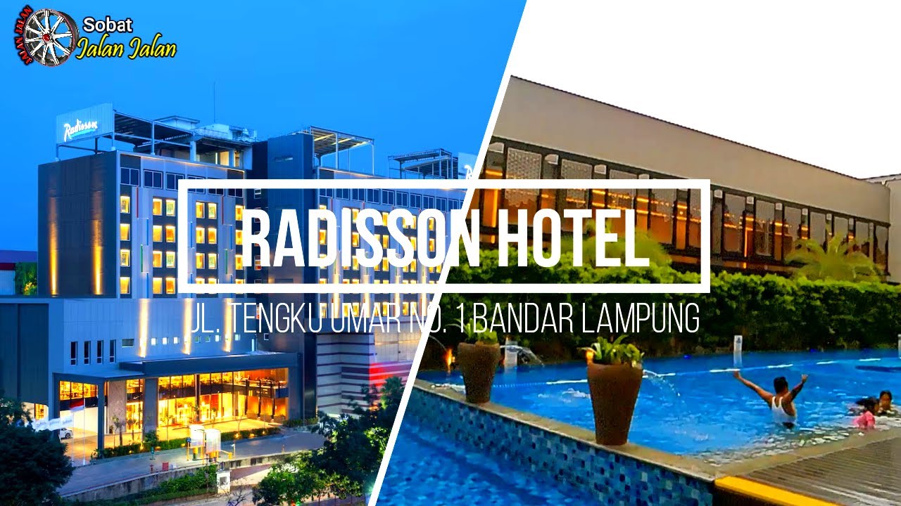 Hotel Radisson Kota Bandar Lampung