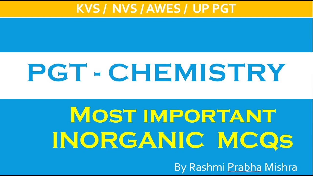 PGT Chemistry MCQs for KVS, NVS, AWES, UP- PGT