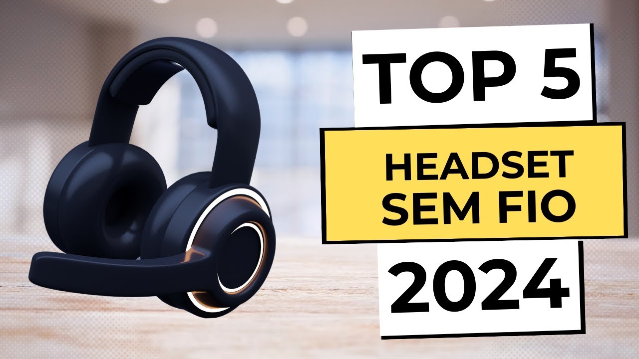 🔴 TOP 5 Headset Sem Fio De 2024! BOM e BARATO! Qual Comprar?