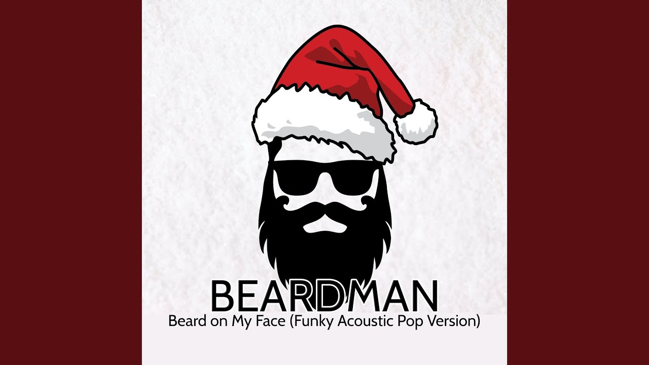 Beard on My Face (Funky Acoustic Pop Version)