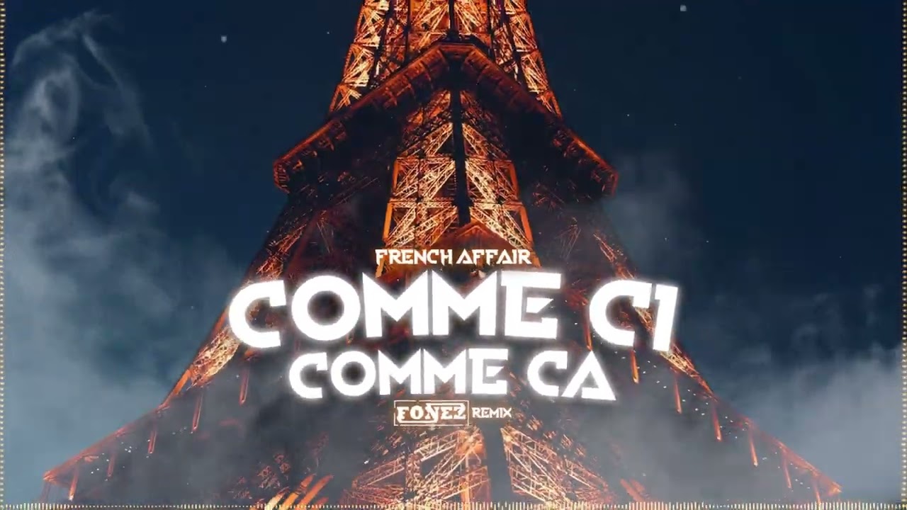 French Affair - Comme Ci, Comme Ca (FONEZ BOOTLEG 2023)