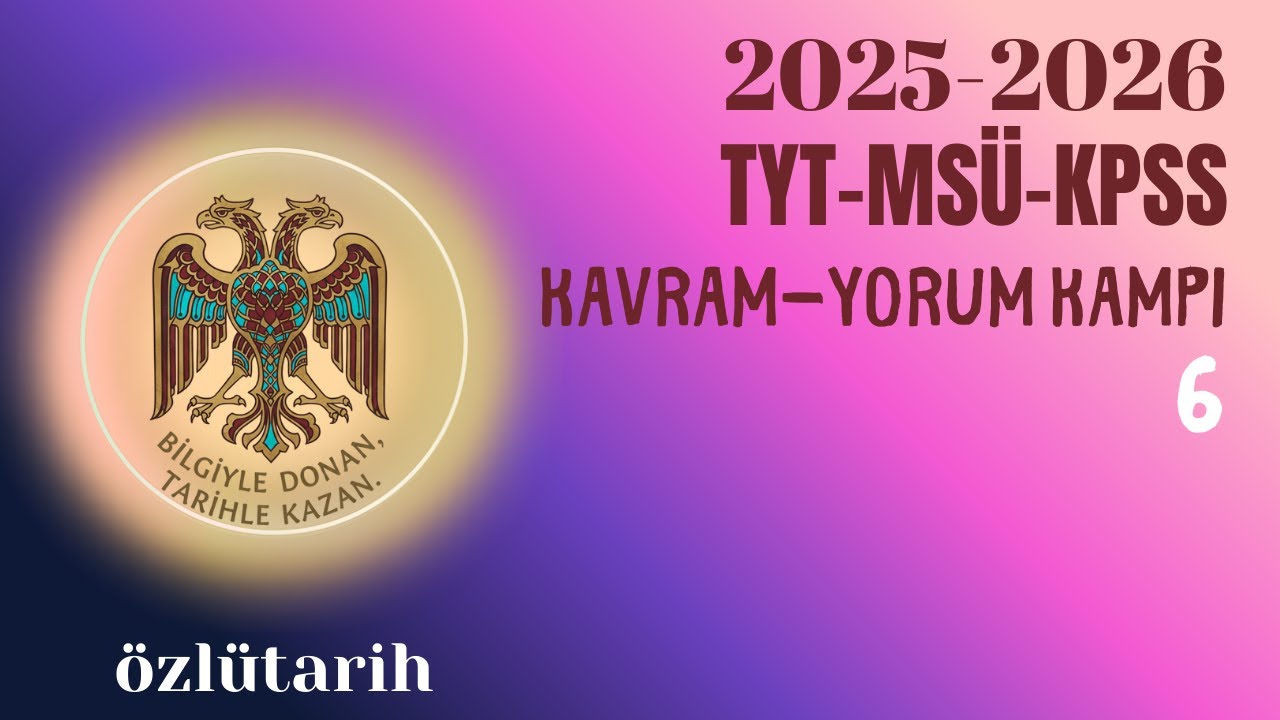 6) Tyt - Msü - Kpss Kavram / Yorum Kampı 6