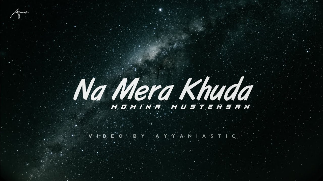 Na Mera Khuda - @MominaMustehsan - Ramadan Special 2022