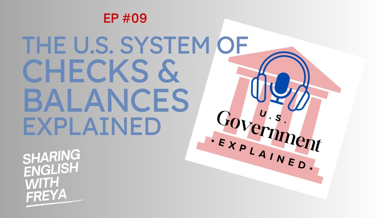 U.S. System of Checks & Balances Explained Ep. 09 | Advanced English Listening