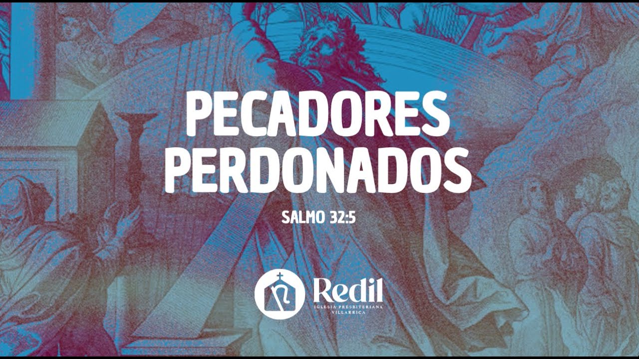 Pecadores Perdonados - Salmo 32:5