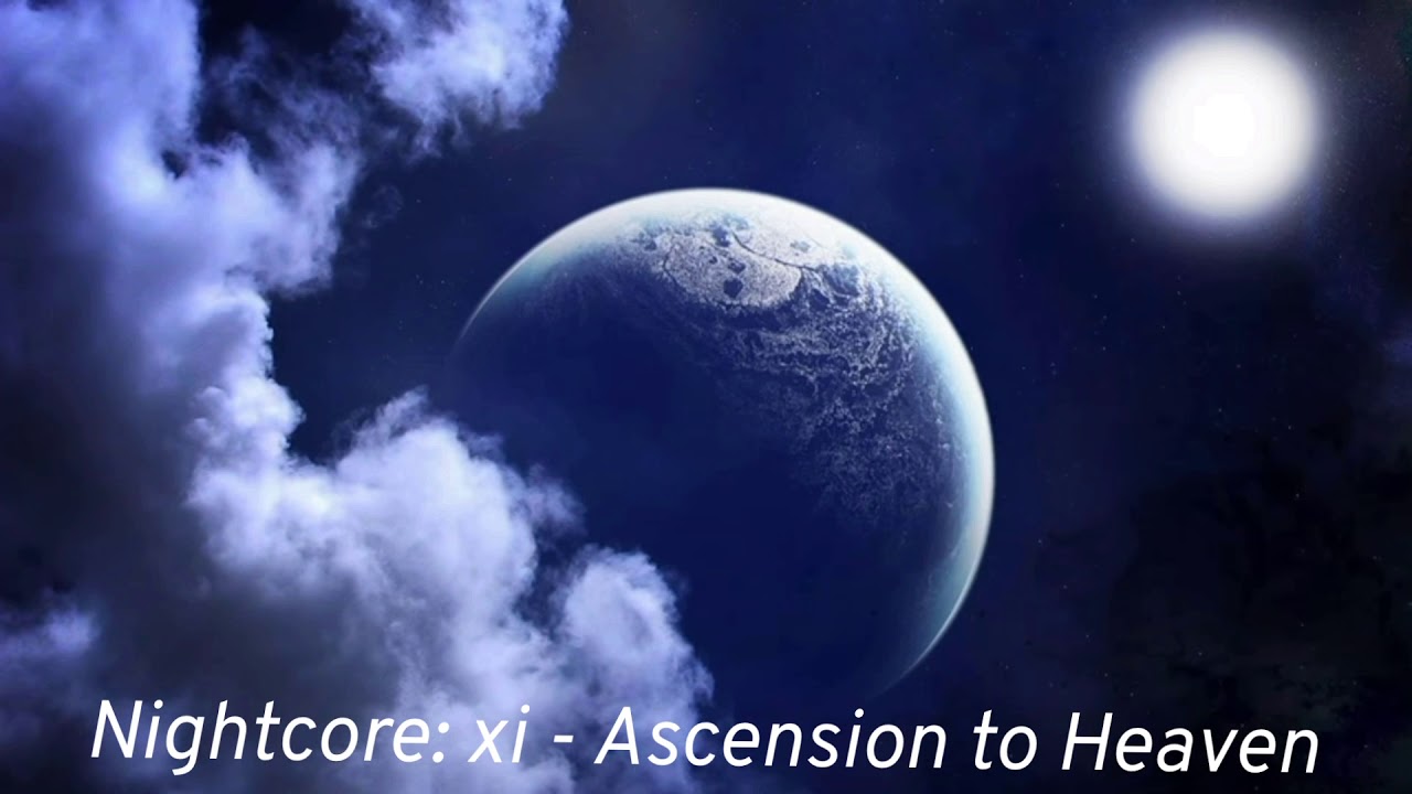 Nightcore: xi - Ascension to Heaven