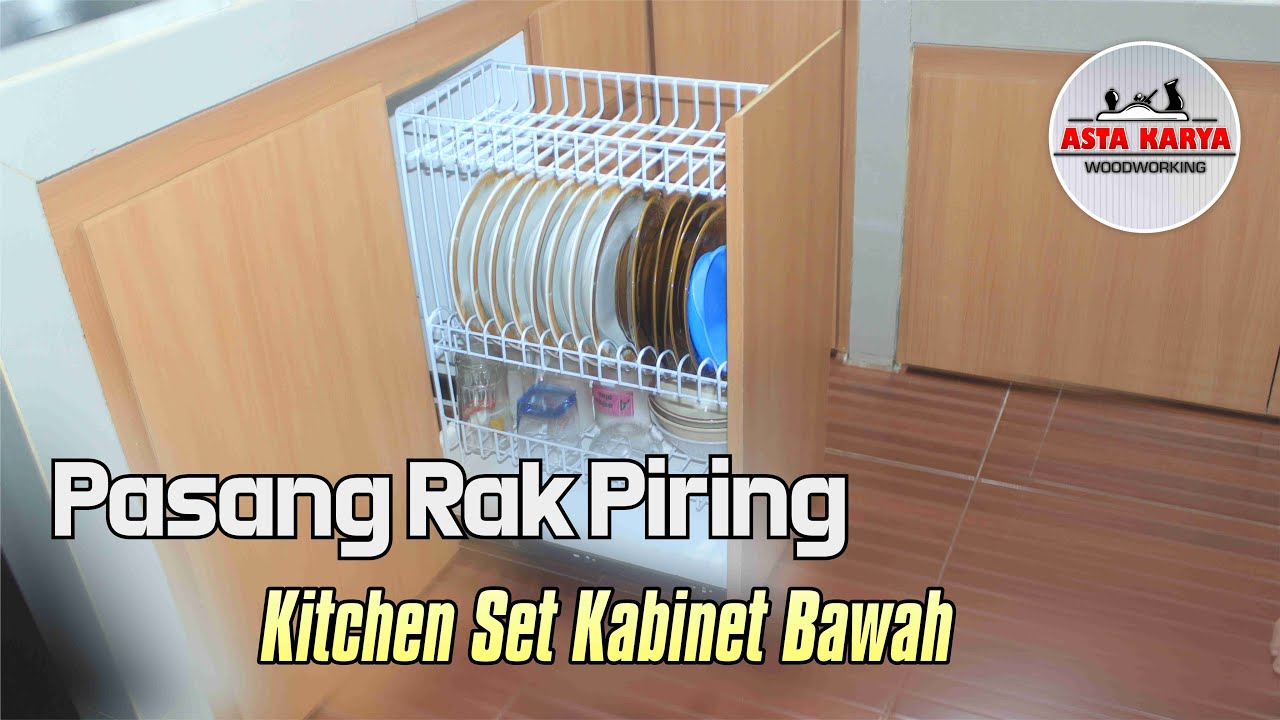 Cara Pasang Rak Piring Kitchen Set Bawah